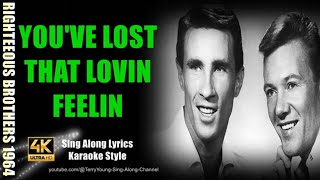 The Righteous Brothers Youve Lost That Lovin Feelin 1964 4K Lyrics [upl. by Attiuqal]