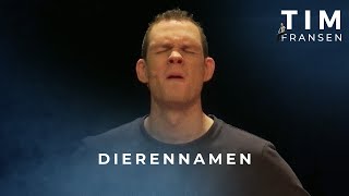 Tim Fransen  Dierennamen [upl. by Trautman]