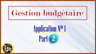 Gestion budgétaire  Application n° 1 Part 22 [upl. by Elvina]