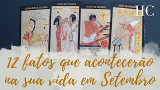 12 FATOS QUE ACONTECERÃO NA SUA VIDA EM SETEMBRO  HC Tarot [upl. by Reemas]