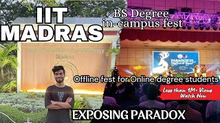 IIT Madras Paradox  The offline fest for online degree Students [upl. by Neehsuan]