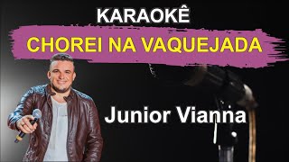 Karaokê  Chorei na Vaquejada  Na Pegada do Junior Vianna [upl. by Aicil722]