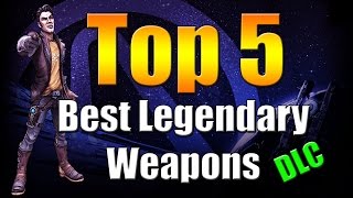 Borderlands The Pre Sequel  Top 5  Best Legendary DLC Weapons [upl. by Leuqram83]