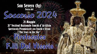 SAN SEVERO Fg  FESTA del SOCCORSO 2024  PIROTECNICA Flli DEL VICARIO Night Show [upl. by Coltin]