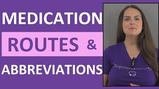 Medication Routes of Administration and Medical Abbreviations  Nursing NCLEX Review [upl. by Assena]