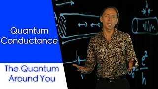 Quantum conductance The Quantum Around You Ep 7 [upl. by Nyliret]