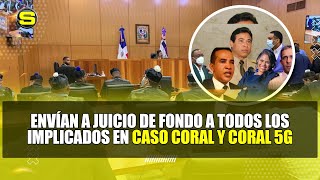 ENVÍAN A JUICIO DE FONDO A TODOS LOS IMPLICADOS EN CASO CORAL Y CORAL 5G [upl. by Millman3]