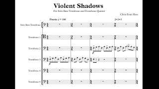 Violent Shadows for Solo Bass Trombone and Trombone Quintet Perusal Score [upl. by Siramad]