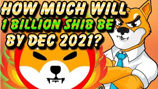 How Much Will 1 BILLION SHIBA INU Be Worth In December  Shiba Inu Price Prediction Simulation [upl. by Ueih]