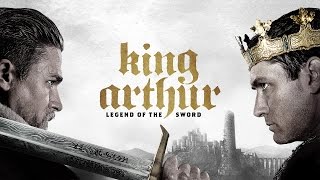 Soundtrack King Arthur Legend of the Sword Best Of Theme Song  Musique film Le Roi Arthur [upl. by Luht719]