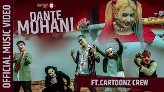 The Cartoonz Crew  Dante Mohani  Sachin Phuyal  Official Music Video 2018 [upl. by Anaz919]