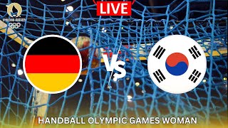 LIVE🔴 GERMANY vs SOUTH KOREA  Handball  Olympic Games Women [upl. by Elttil64]