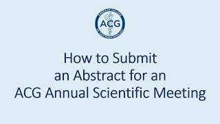 How to Submit an Abstract for an ACG Annual Meeting [upl. by Nilek]