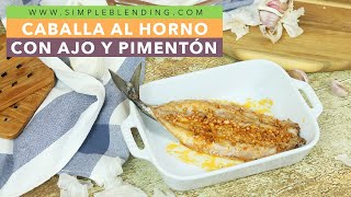 CABALLA AL HORNO CON AJO Y PIMENTÓN  Verdel al horno con pimentón  Receta saludable de pescado [upl. by Normand]