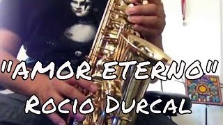 Amor Eterno  Rocío Dúrcal saxtutorial ramirezsax [upl. by Winou]