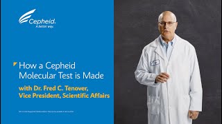 How a Cepheid Molecular Test is Made — with Dr Fred Tenover Vice President Scientific Affairs [upl. by Gaal]