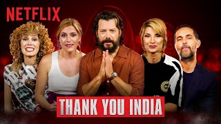 Thank You India ft Money Heist Cast  Netflix India [upl. by Emie]