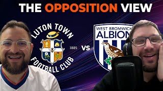 The Opposition View with Albion Analysis  Luton Town vs WBA [upl. by Aeresed]