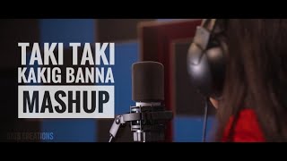 Taki Taki  Kakig Banna  Mashup  Rashmi PV  Bats Creations [upl. by Rolfe]