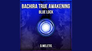 Bachira True Awakening From Blue Lock [upl. by Nylissej]