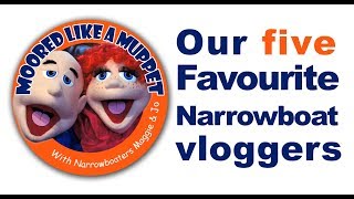 Our 5 Favourite Narrowboat Vloggers [upl. by Annibo564]