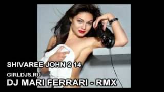 SHIVAREE JOHN 2 14  DJ Mari Ferrari rmx [upl. by Babs]