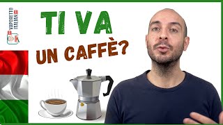 TI VA un caffè  Espressioni naturali  Parla italiano naturalmente con Francesco [upl. by O'Toole209]