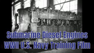 SUBMARINE DIESEL ENGINES WWII US NAVY TRAINING FILM FAIRBANKS MORSE 17984 [upl. by Nov978]