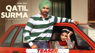 Qatil Surma  Official Teaser  Himmat Sandhu  New Punjabi Song 2024  Latest Punjabi Song 2024 [upl. by Ahl]