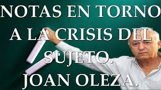 La CRISIS del SUJETO Joan Oleza culturatube [upl. by Albin590]