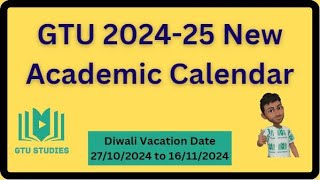 GTU 202425 New Academic term  Term start date and Term End date  Diwali vacation date [upl. by Cristiano804]