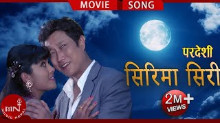 Sirima Siri  Prashant Tamang amp Anju Panta  Nepali Superhit Movie PARDESHI Song Ft Prashant Tamang [upl. by Bernita]