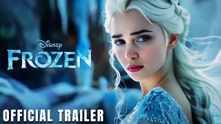 Frozen Live Action  Trailer  Emilia Clarke New Movie Trailer  Disney New Movie Trailer [upl. by Hildie919]