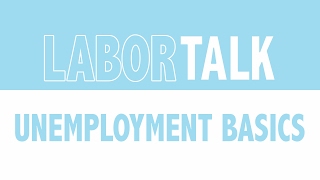 Labor Talk Filing for Unemployment Basics [upl. by Vinson]