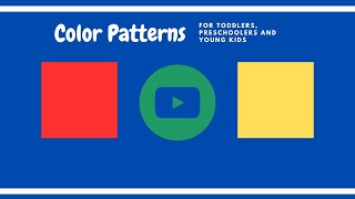 Color Patterns Learning Video for Toddlers and Preschoolers [upl. by Phyllis]