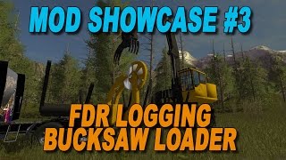 Farming Simulator 17  Mod Showcase 3  FDR Logging Bucksaw Loader [upl. by Gaylord]