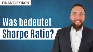 Was bedeutet Sharpe Ratio Einfach erklärt  Finanzlexikon [upl. by Alveta]