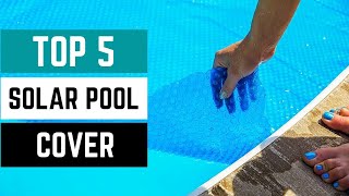 Best Solar Pool Covers of 2024  don’t buy one before watching this [upl. by Marbut940]