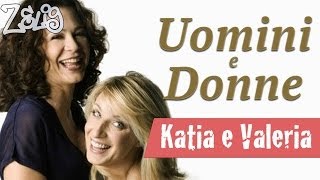 Uomini e Donne  Katia e Valeria a Zelig [upl. by Ecnahoy]