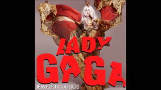 Lady Gaga  Jewels N Drugs Alternate Clean Version [upl. by Musihc396]