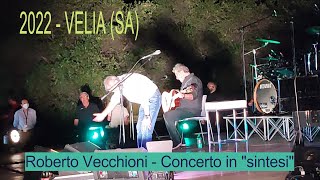 2022  VELIA SA  Roberto Vecchioni concerto in quotsintesiquot [upl. by Dur149]