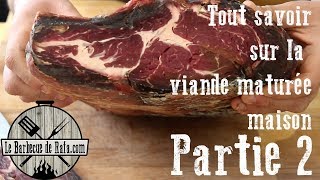 Tout savoir pour maturer sa viande à la maison  Part 2 [upl. by Nerta]