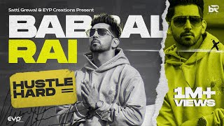 Hustle Hard Babbal Rai Official Video  Preet Hundal  Nav Garhiwala  New Punjabi Song 2023 [upl. by Goran22]