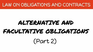 Alternative and Facultative Obligations Part 2 [upl. by Gualtiero]