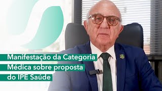 Manifestação da categoria médica sobre proposta do IPE Saúde [upl. by Ffirahs]