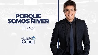 Dante Gebel 352  Porque somos River [upl. by Htrahddis605]