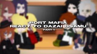 Port Mafia React To Dazai  Part 1  Bsd React  READ DESC‼️ [upl. by Haveman]