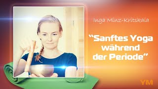 Sanftes Yoga während der Periode  Inga MinzKritskaia [upl. by Narmi]