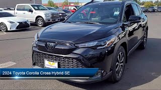 2024 Toyota Corolla Cross Hybrid SE Sport Utility Napa Vallejo Fairfield Petaluma Santa Rosa [upl. by Yrehc647]