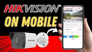 How to Add a Hikvision Camera to a Mobile [upl. by Sherborne790]